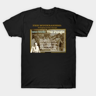 The Jungle: Muckraker Upton Sinclair T-Shirt